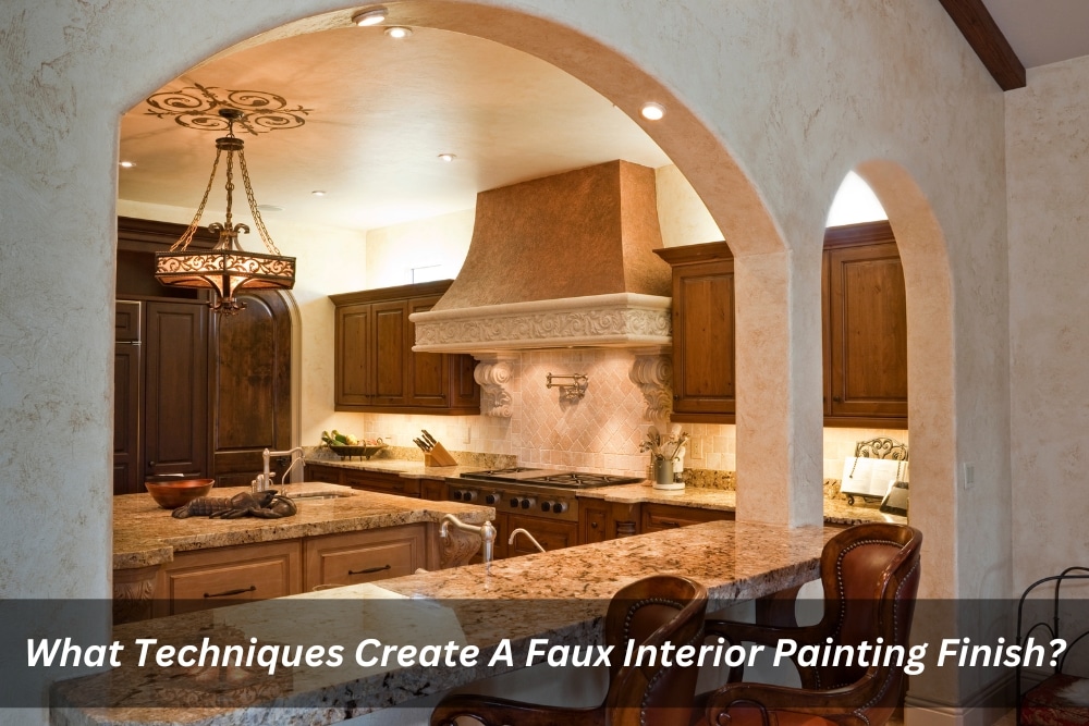 Image presents What Techniques Create A Faux Interior Painting Finish